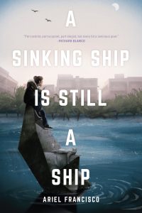 Cover of A Sinking Ship is Still a Ship by Ariel Francisco, featuring a graphic of a person and a cat on an upturned piece of debris in the water, looking toward buildings on the shore.
