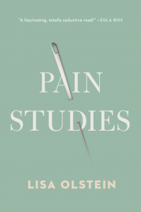 Cover of Pain Studies by Lisa Olstein featuring the text in white and pale yellow against a light green background, with a needle piercing the background behind the text.