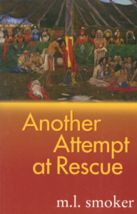 Another Attempt at Rescue by M. L. Smoker featuring artwork of a Native American gathering, above an orange portion of the cover.