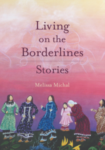 Living on the Borderlines by Melissa Michal featuring artwork of Native American women in colorful dresses dancing below a hazy pink sky.