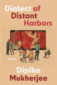 Cover of Dialect of Distant Harbors by Dipika Mukherjee, featuring an illustration of a group of people looking at a piece of art on a wall.