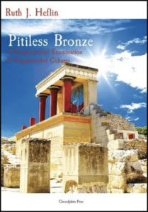 Cover of Pitiless Bronze: A Postpatriarchal Examination of Prepatriarchal Cultures by Ruth J. Heflin, featuring a set of ancient ruins against a sunny blue sky.