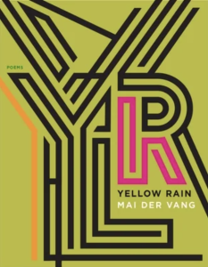 Cover of Yellow Rain by Mai Der Vang, featuring the letters Y and R in black, orange, and pink on a sage green background.