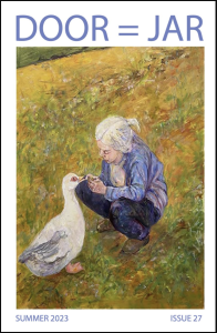 Cover of Issue 27 (Summer 2023) of Door Is a Jar, featuring a painting of a white-haired white woman squatting in front of a goose.