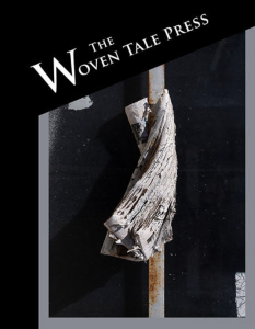 Cover of The Woven Tale Press Volume 11, Issue 3, featuring a black background and an abstract image of something white and gray folded around a gray and rust-colored post.