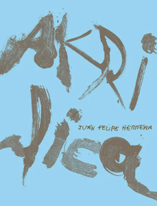 Blue book cover with green handwritten text: Akrilica by Juan Felipe Herrera.