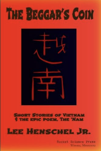 Covier of The Beggar’s Coin: Short Stories of Vietnam & the Epic Poem, The ‘Nam by Lee Henschel, Jr., featuring black text and a black box containing red characters, all on a red field.