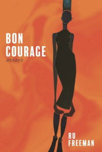 Cover of Bon Courage: Essays on Inheritance, Citizenship, and a Creative Life by Ru Freeman with a black silhouetted figure of a woman in a knee-length dress and a high hairdo on an orange background.