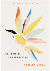 Cover of The Law of Conservation by Mariana Spada, featuring an abstracted, watercolored, multi-colored bird in flight.