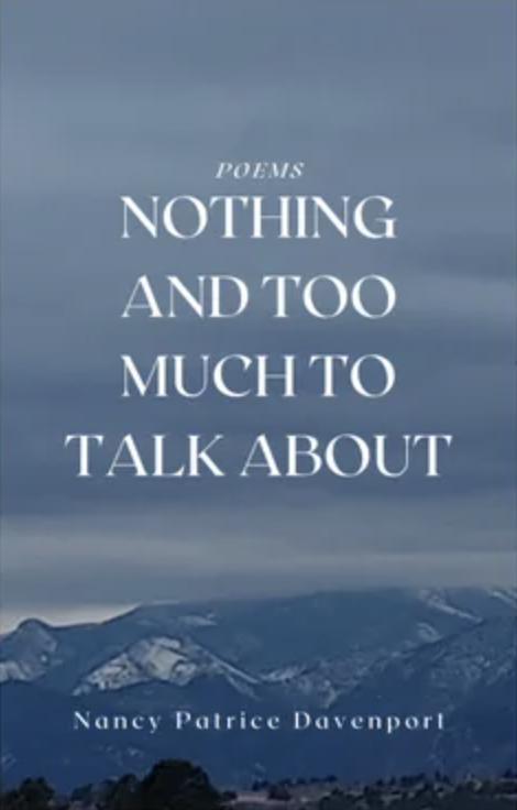 Cover of Nothing and Too Much to Talk About by Nancy Patrice Davenport, with white text on a cloudy sky above mountains.