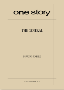 Beige cover of One Story with black text reading "The General," "Phuong Anh Le."