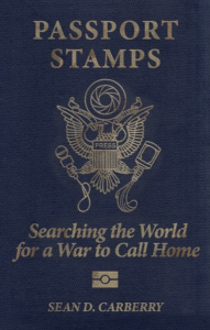 Cover of Passport Stamps: Searching the World for a War to Call Home by Sean D. Carberry, featuring a design emulating a U.S. passport.