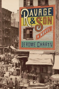 Cover of Ravage & Son by Jerome Charyn, featuring a sepia photograph of a city scene, with the title in color on a billboard on the side of a building.