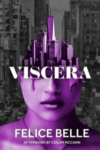 Cover of Viscera by Felice Belle, featuring a purple-scale woman's face with the book's white title where her eyes should be, and the purple lower Manhattan skyline rising where the top of her head should be, juxtaposed against a gray city background.