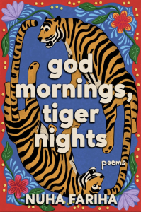 Cover of God Mornings, Tiger Nights by Nuha Fariha, featuring an illustration of two tigers prowling around the text, surrounded by a red and flowery border