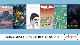August 2023 magazines featured image, with covers of Arboreal, Chestnut Review, Closed Eye Open, Hopkins Review, Lucky Jefferson, and The MacGuffin.