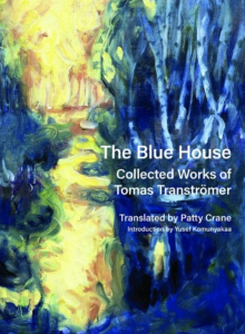 Cover of The Blue House: Collected Works of Tomas Tranströmer by Tomas Tranströmer, featuring a blue painting of trees, with a sunny, yellow section of the painting to the left.