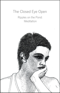 Cover of The Closed Eye Open: Ripples on the Pond: Meditation, featuring a line drawing of a person with short dark hair cupping their chin in their hand.