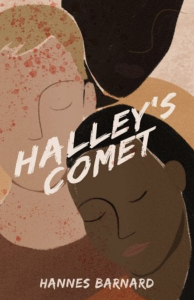 Cover of Halley’s Comet by Hannes Barnard, featuring a graphic of a Black woman resting her head on a blond white man's shoulder, with pink splatters across the man's forehead.