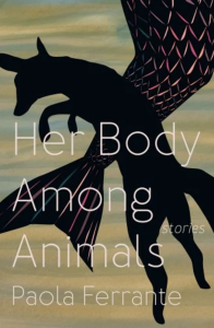 Cover of Her Body Among Animals by Paola Ferrante, featuring a creature leaping over a mermaid tail on a light yellow and green background.