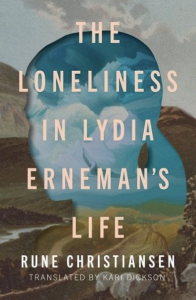 Cover of The Loneliness in Lydia Erneman’s Life by Rune Christiansen, featuring a blue, cloudy silhouette of a woman's face on a landscape background.