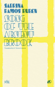Cover of Song of the Absent Brook by Sabrina Ramos Rubén, featuring blue text on a bright yellow and light yellow background.