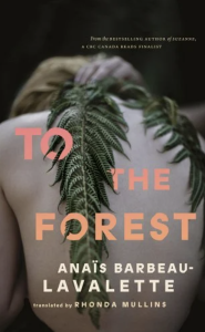 Cover of To the Forest by Anais Barbeau-Lavalette, featuring a photograph of a white woman's naked back draped with ferns.