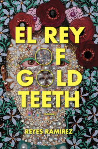 El Rey of Gold Teeth by Reyes Ramirez featuring artwork of a human head composed of pearls and gemstones, realistic eyes, red flowers in the hair, and a green and blue background of flowers.