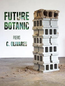 Future Botanic by Christina Olivares featuring a beige and gray cover with a photograph of stacked concrete blocks; the top layer of blocks is cracked and faded and a pile of dust rests on the floor.