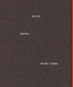 Have by Marc Gaba featuring the title and author against a static black background.