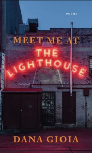 Meet Me at the Lighthouse by Dana Gioia featuring a photograph of a brick building with “The Lighthouse” glowing in neon red as a sign.