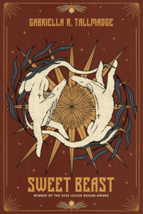 Sweet Beast by Gabriella R. Tallmadge featuring a rust-colored cover with a tarot-card style; two white-tailed animals circle each other in the center of a sun. 