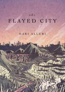 The Flayed City by Hari Alluri featuring artwork of a valley of hills filled with debris and a silhouette of a city against a colorful sunset in the background.