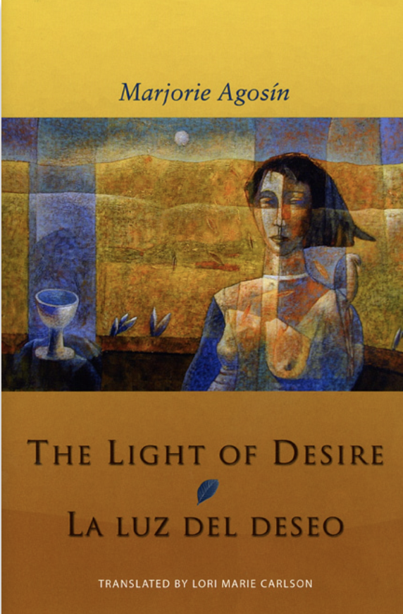 The Light of Desire | La Luz del Deseo by Marjorie Agosín featuring a golden cover bordering gold and blue abstract art of a woman in front of a chalice. 