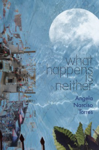 What Happens Is Neither by Angela Narciso Torres featuring abstract artwork of sideways streets opposite of a blue water pattern and a full moon.