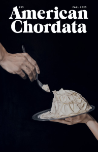 American Chordata cover featuring a painting of a hand reaching down with a fork toward a meringue held up by another hand.