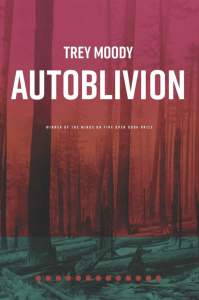 Autoblivion by Trey Moody featuring a photograph of a forest under a pink and red filter.