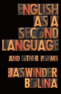 English as a Second Language and Other Poems by Jaswinder Bolina featuring a black cover with the title and author in stamp letters.