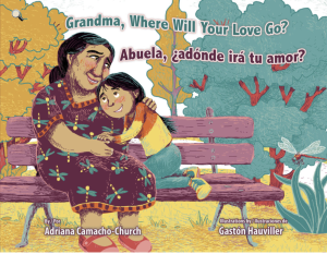 Grandma, Where Will Your Love Go? by Adriana Camacho-Church featuring artwork of a little girl hugging an older woman on the bench in a park.