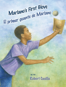 Mariano’s First Glove by Robert Casilla featuring a boy catching a baseball.