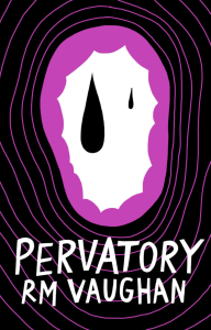 Pervatory by RM Vaughan featuring a pink, black, and white layered pattern.
