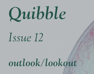 Quibble Issue 12, outlook/lookout