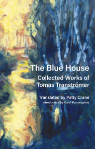 The Blue House: Collected Works of Tomas Tranströmer by Tomas Tranströmer featuring painted artwork of a blue forest next to a golden winding river.