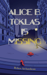 Alice B. Toklas is Missing by Robert Archambeau featuring a blue graphic of a red shoe and hat left on the sidewalk under a glowing streetlamp with the Eiffel Tower in the background.