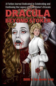 Dracula Beyond Stoker Issue 3 featuring graphic artwork of a blond woman in a white dress holding roses and a rosary against a hand holding up another woman’s pale, bloody, disembodied head. 