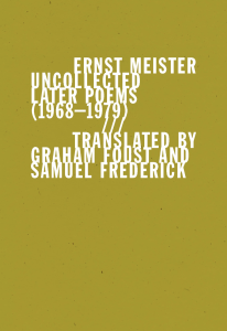 Uncollected Later Poems (1968–1979) by Ernst Meister featuring a plain mustard-yellow cover with the text in white font. 