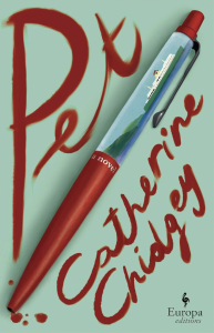 Pet by Catherine Chidgey featuring artwork of a pen with an image of a ship on it spilling red ink with the author and title in streaked red.
