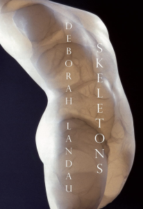 Skeletons by Deborah Landau featuring a photograph of a translucent headless mold of a female’s body.