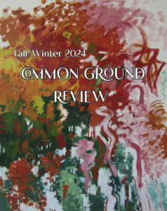 Cover of Common Ground Review with a splattered rainbow background.