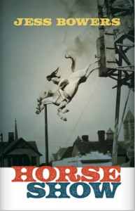 Cover of Horse Show by Jess Bowers, featuring a photo of a woman on a white horse leaping down from a tall metal structure.